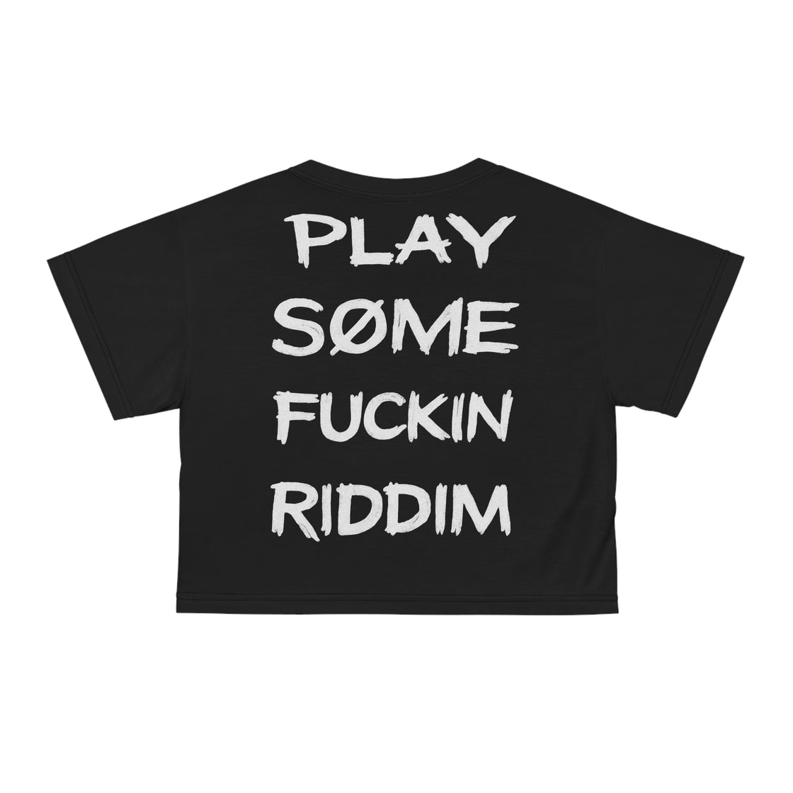 Play Some Fkin Riddim Crop Top Festival Crop Top