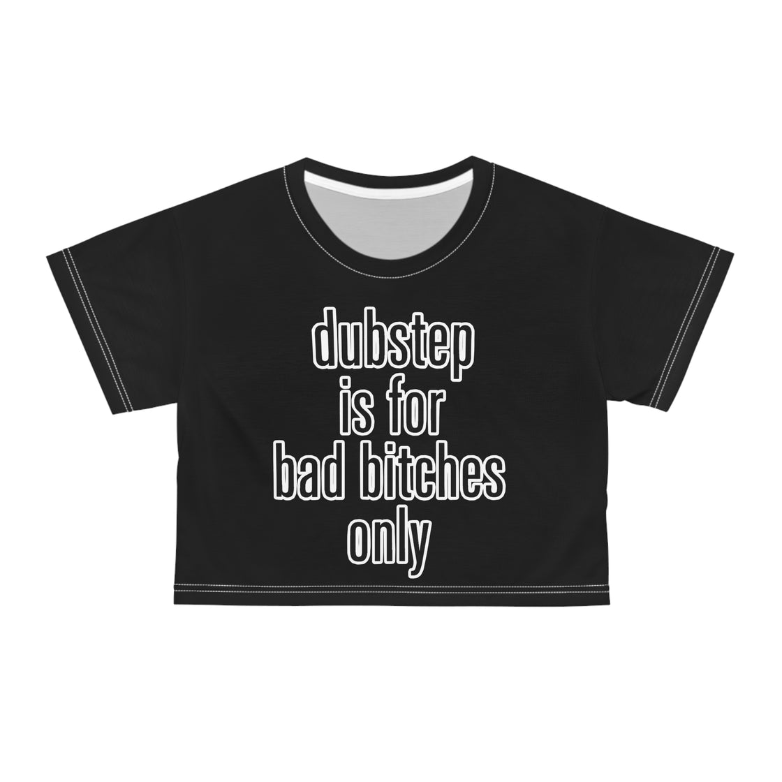 Dubstep is for bad b*tches only Crop Top  Shirt | Alternative Fashion, Edgy Streetwear, Music Merch, Festival Outfit, Graphic Tee