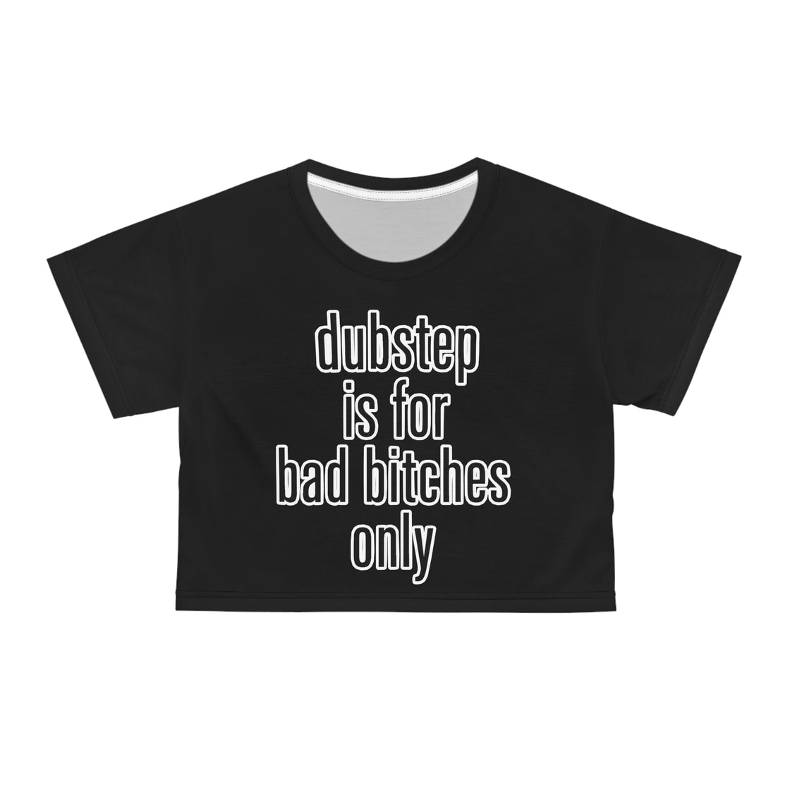 Dubstep is for bad b*tches only Crop Top  Shirt | Alternative Fashion, Edgy Streetwear, Music Merch, Festival Outfit, Graphic Tee