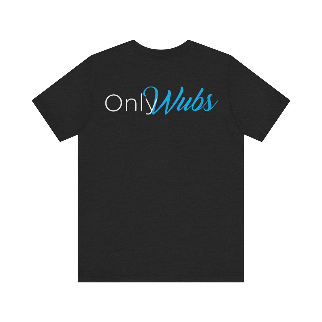 OnlyWubs Shirt - Dubstep shirt, rave shirt, festival shirt, lost lands, excision, festival outfit
