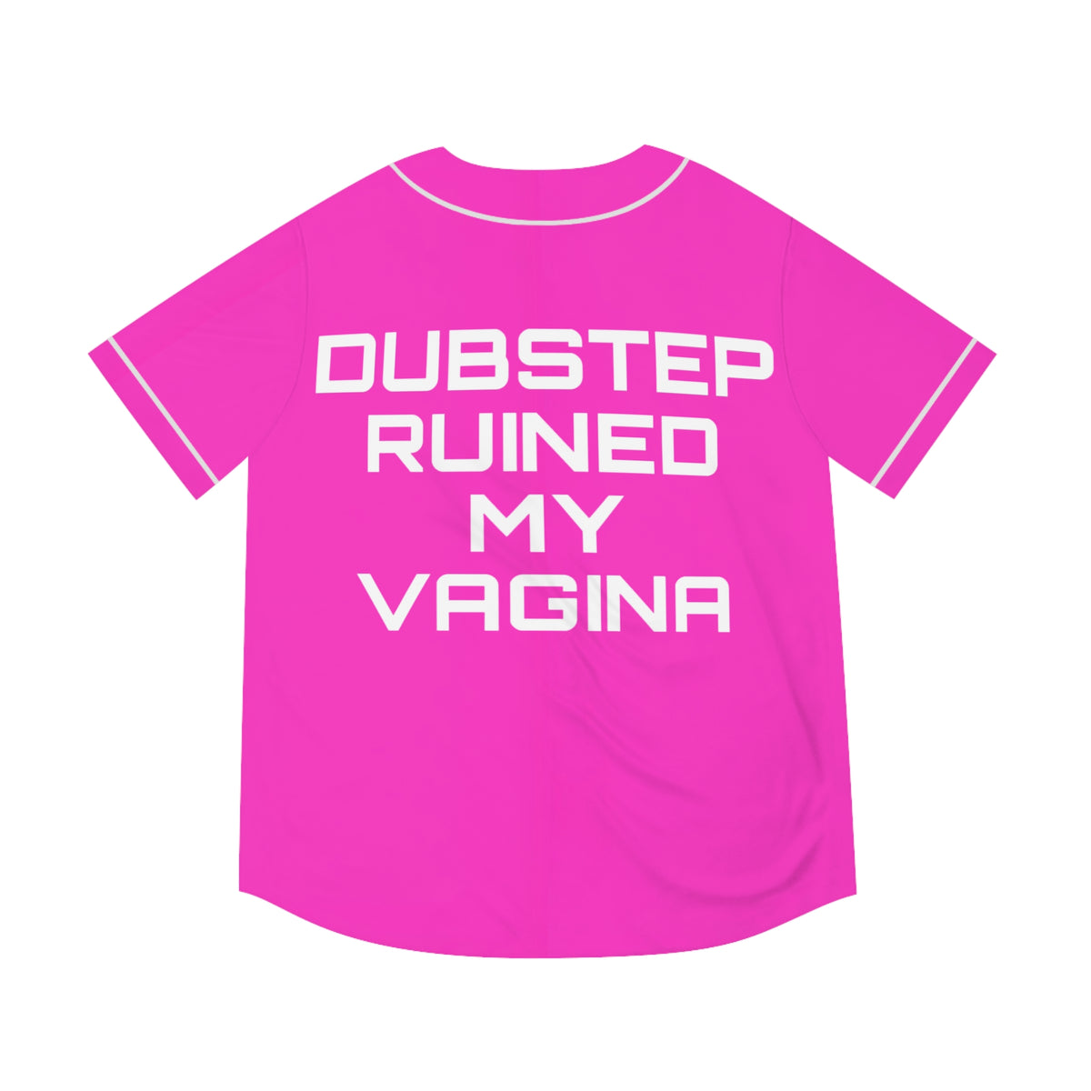 Pink Dubstep Ruined My Vag*** (Dubstep Jersey)